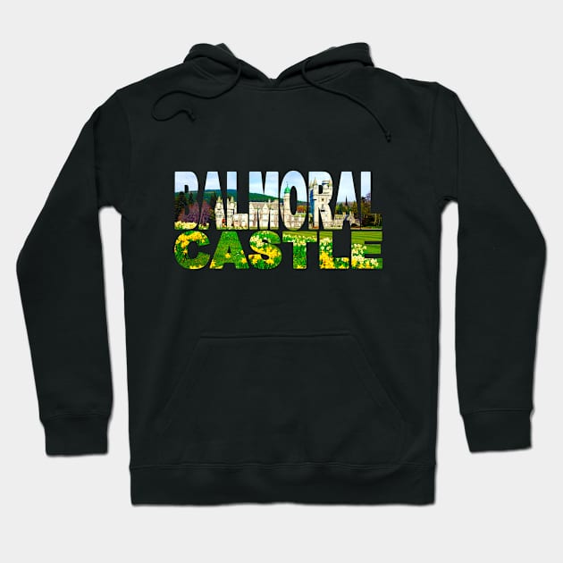 Balmoral Castle - Aberdeenshire - Scotland Hoodie by TouristMerch